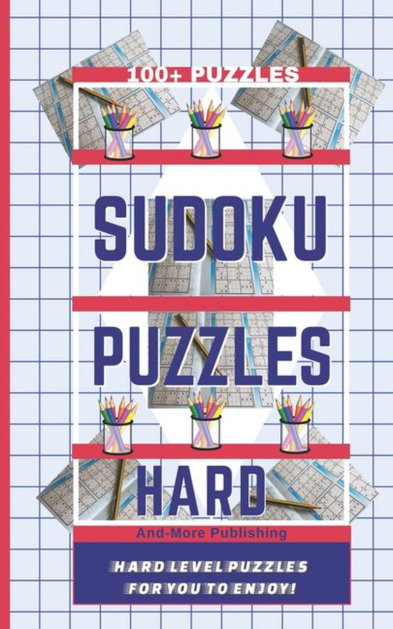 Sudoku Puzzle Book - Hard Level Puzzles: 5" X 8" Paperback with Hard Level Puzzles to Challenge You. 100 plus Puzzles Hard Level Puzzles with Solutions for Section. (Paperback)