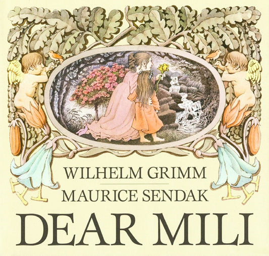 Dear Mili by Wilhelm K. Grimm & Maurice Sendak