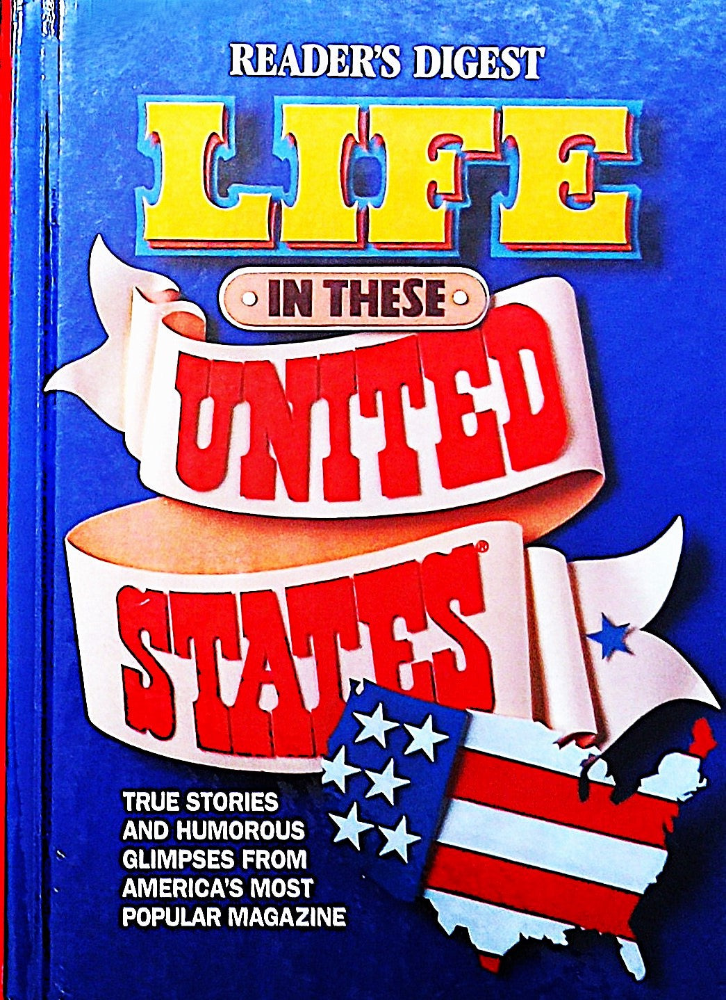 Life in These United States by Reader's Digest Editors & Robert Dolezal