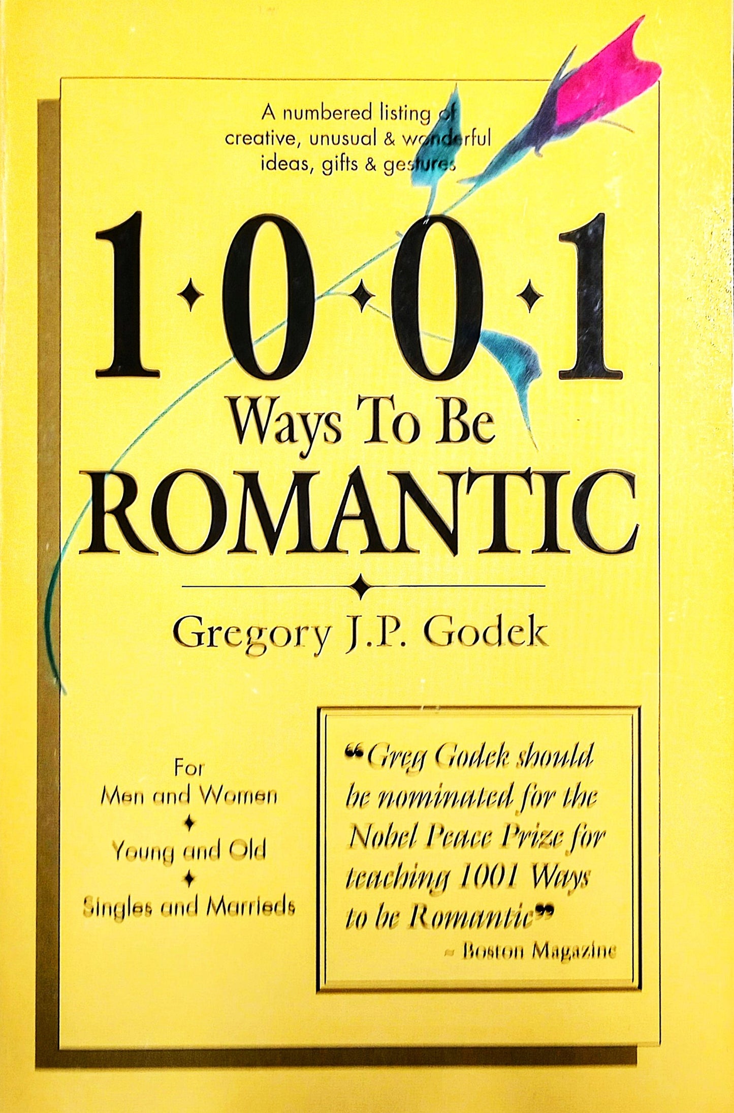 1001 Ways to Be Romantic by Gregory J.P. Godek