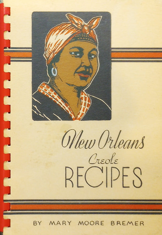 New Orleans Creole Recipes by Mary Moore Bremer