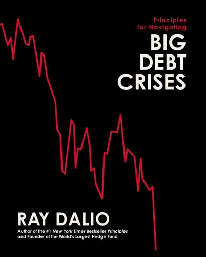 Cover of the book 'Principles for Navigating Big Debt Crises [ISBN: 9781668009291]' by Ray Dalio, featuring a graphical representation of stock market data.