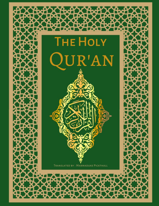 The Holy Qur'an: English Translation by Marmaduke Pickthall