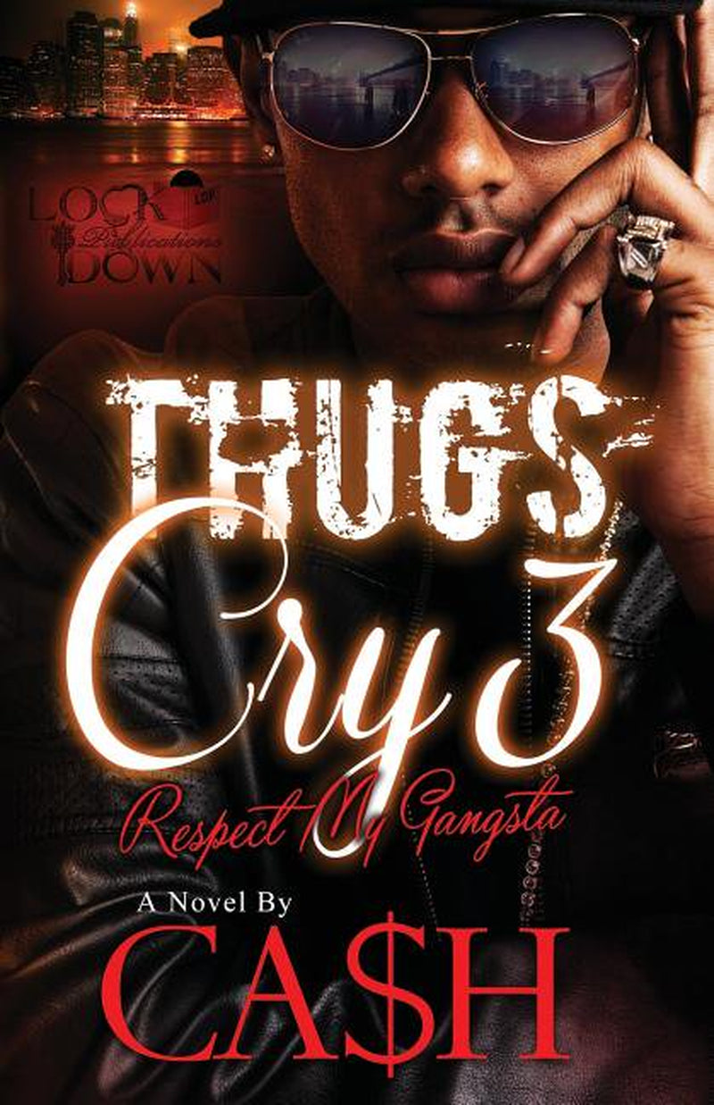 Thugs Cry 3: Respect My Gangsta (Paperback)