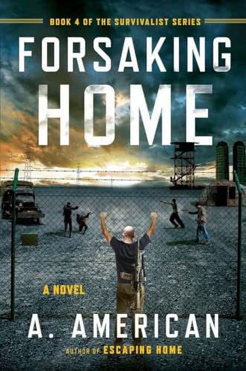 The Survivalist Series: Forsaking Home (Series #4) (Paperback)