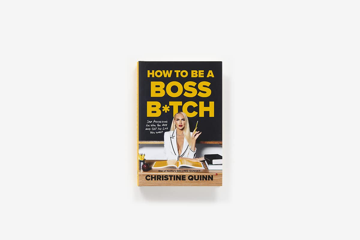 How to be a Boss B*tch: Stop Apologizing by Christine Quinn