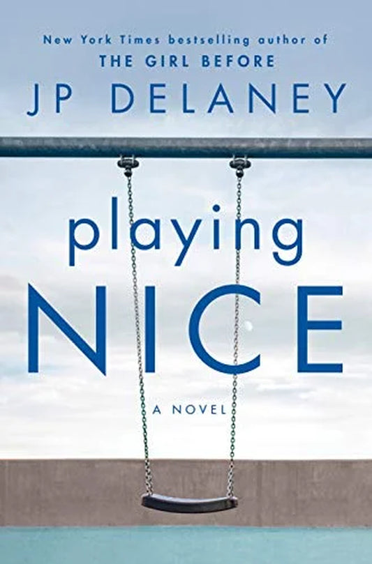 Playing Nice: A Novel by JP Delaney || Popular-Fiction Novels