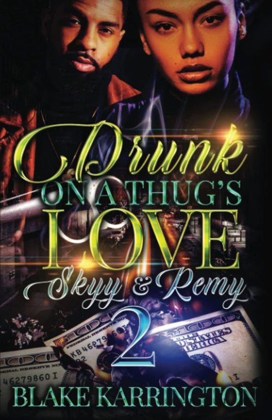 Drunk On A Thug's Love 2