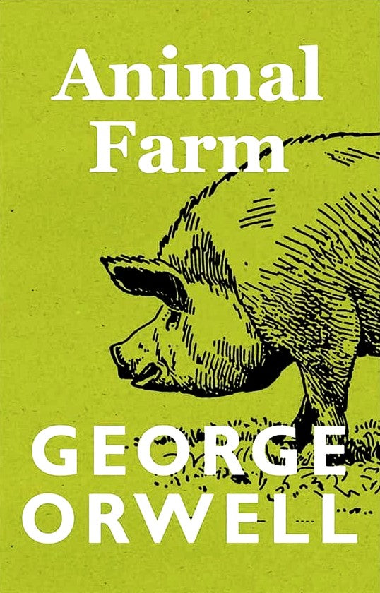 Book cover of 'Animal Farm' by George Orwell with a pig illustration on a green background