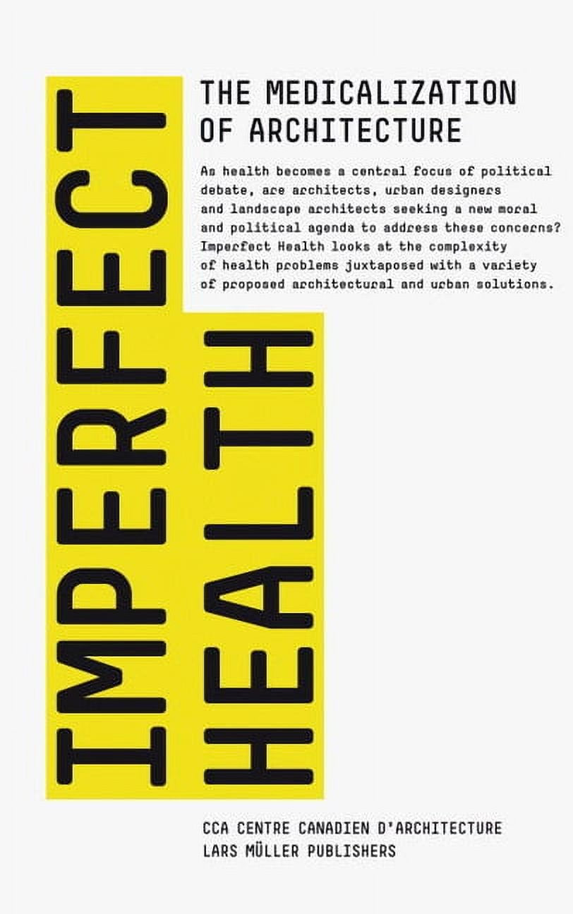 Imperfect Health: The Medicalization of Architecture (Hardcover)