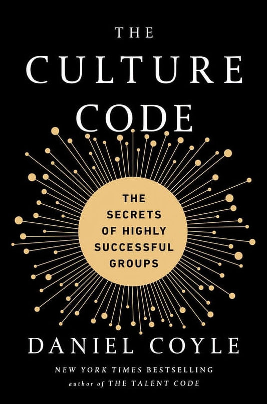 The Culture Code: The Secrets of Highly Successful Groups (Hardcover)