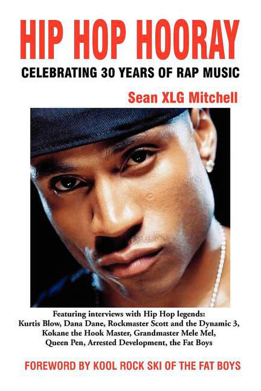 Hip Hop Hooray: Celebrating 30 Years of Rap Music Paperback