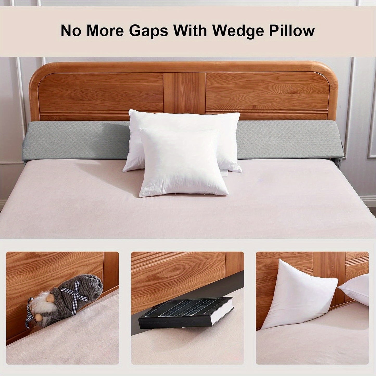 Bed with wedge pillow to eliminate gaps, shown with close-up details.
