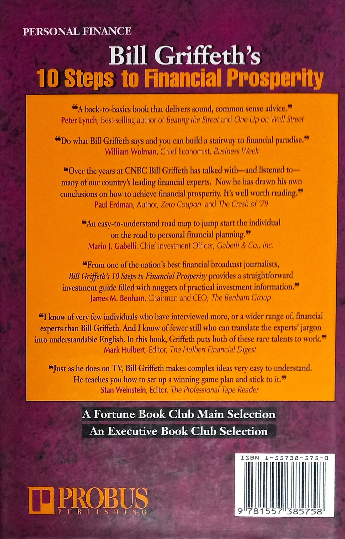 Book back cover of 'Bill Griffeth's 10 Steps to Financial Prosperity: CNBC Award Winning Anchor Shows You how to Achieve Financial Independence' by William C. Griffeth.