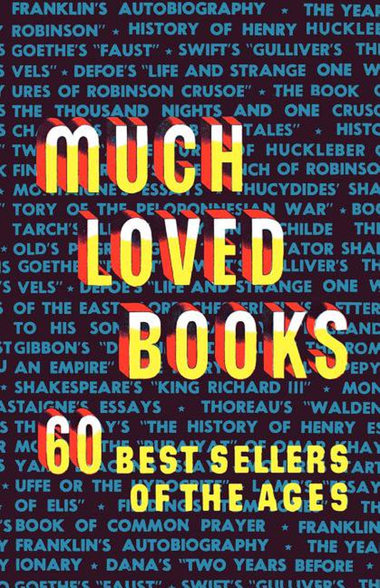 Much Loved Books: 60 Bestsellers of the Ages (Paperback)