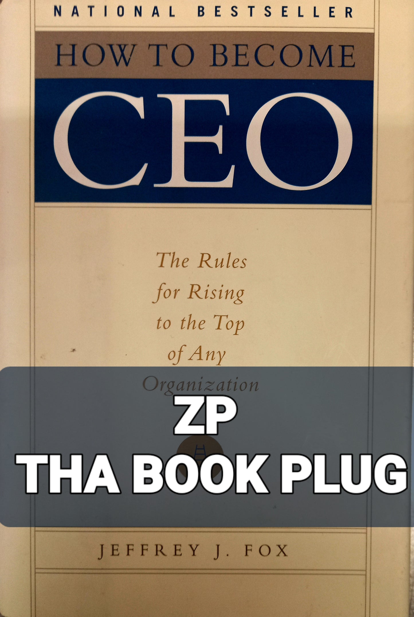 How to Become CEO by Jeffrey J. Fox