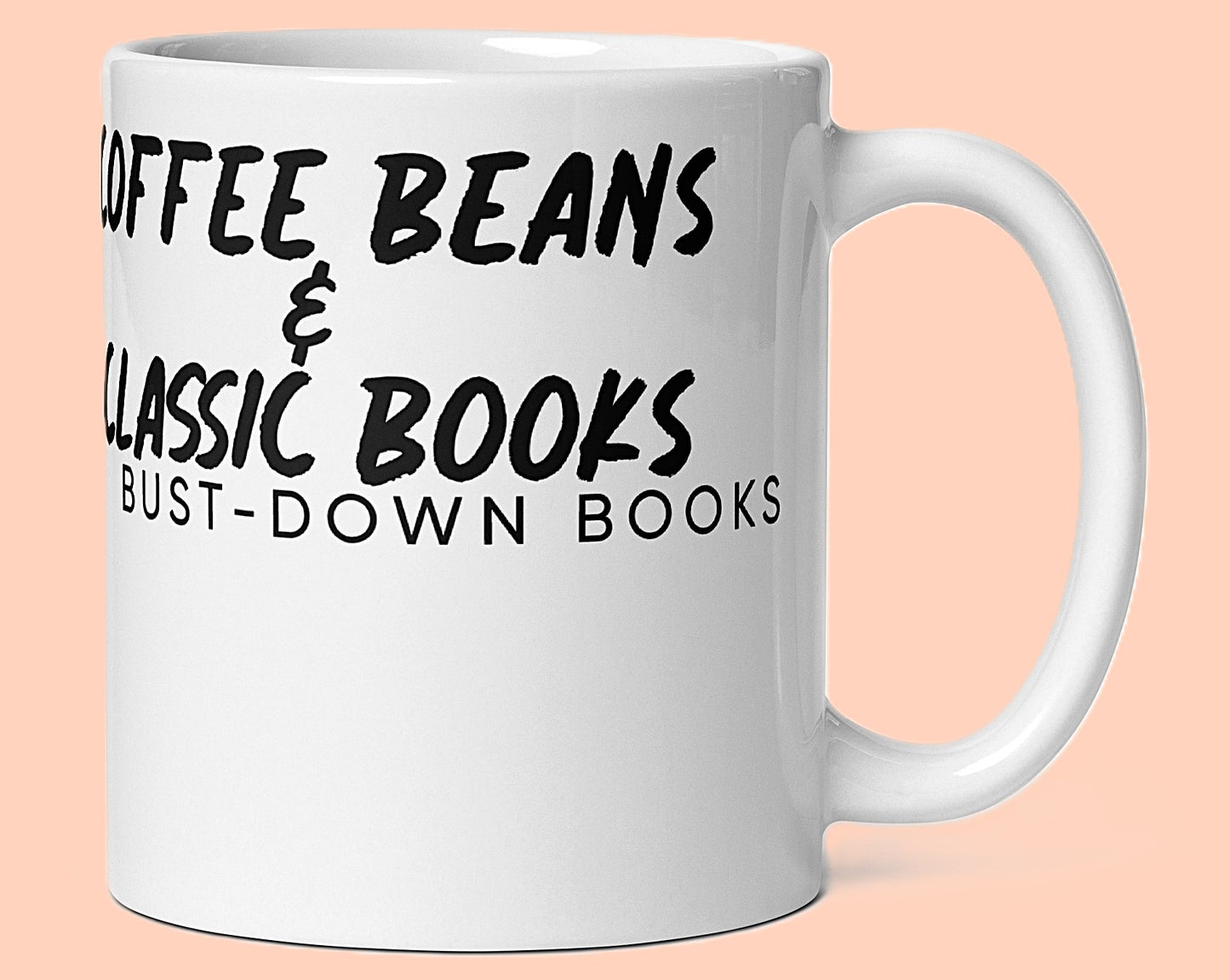 Bust-Down Books coffee cup with brand logo and the text "coffee beans and classic books" in black over a white glossy ceramic mug.