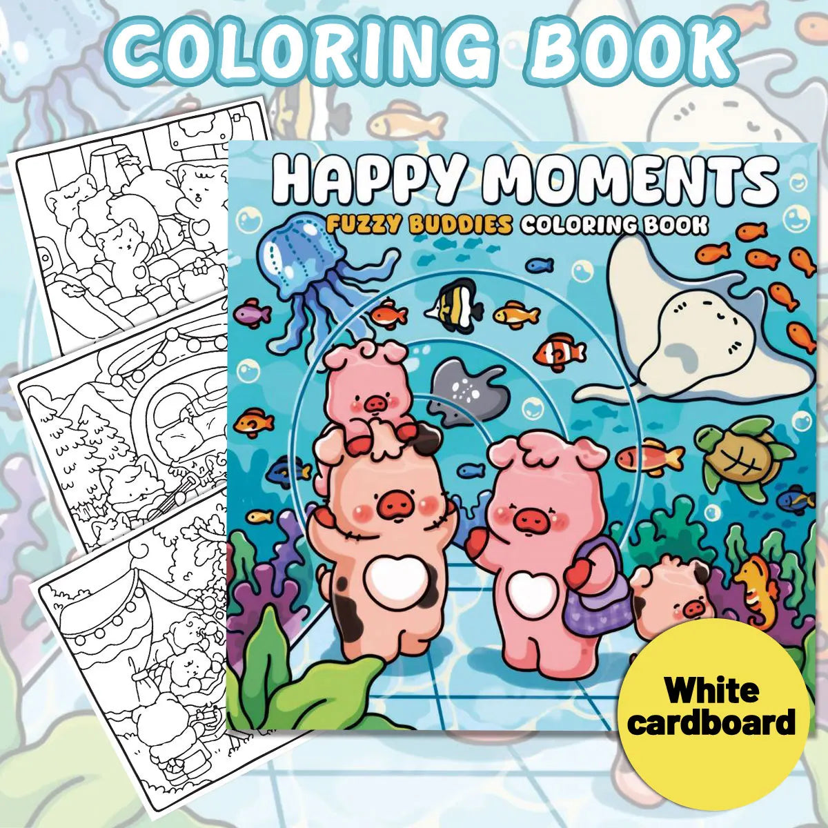 Coloring book titled 'Happy Moments' with underwater scene and fuzzy buddies on a white cardboard background.