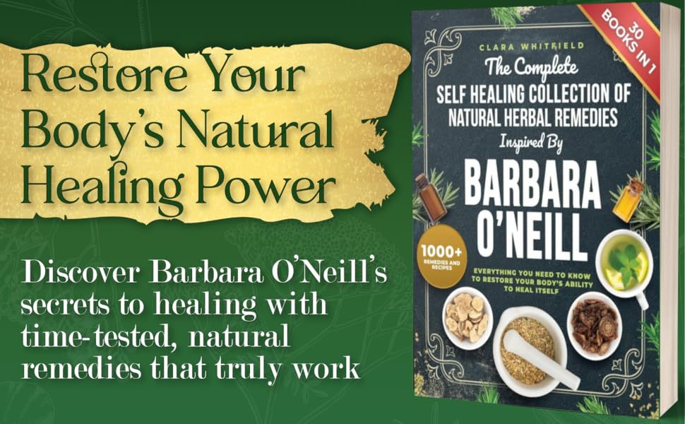 Book cover of 'The Complete Self Healing Collection of Natural Herbal Remedies' by Barbara O'Neill on a green background with promotional text.