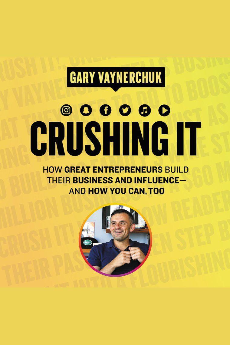 Crushing It! by Gary Vaynerchuk