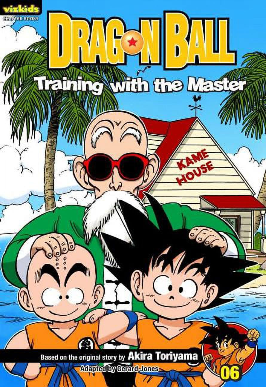 Dragon Ball: Chapter Books: Dragon Ball: Chapter Book, Vol. 6 : Training with the Master (Series #6) (Paperback)