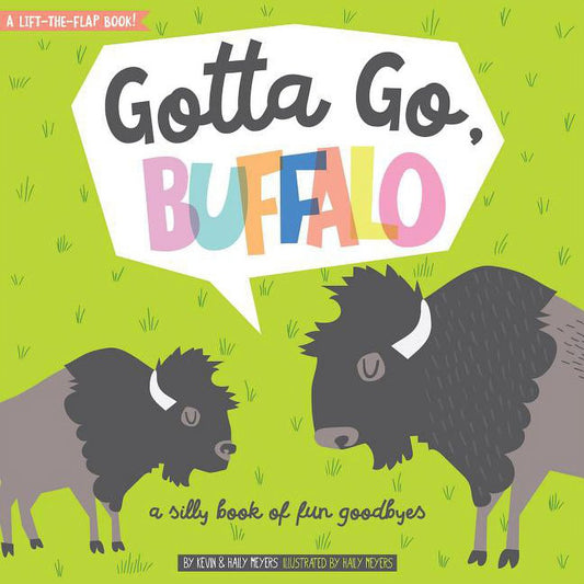 Gotta Go Buffalo a Silly Book of Fun Goo (Board Book)