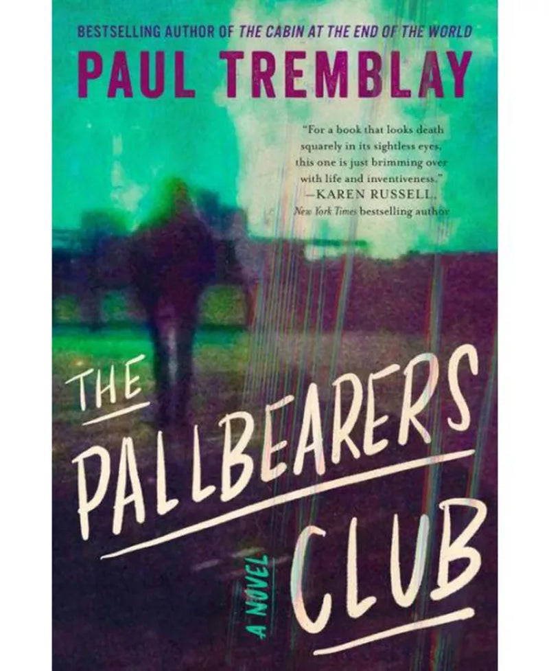 The Pallbearers Club- a Novel by Paul Tremblay