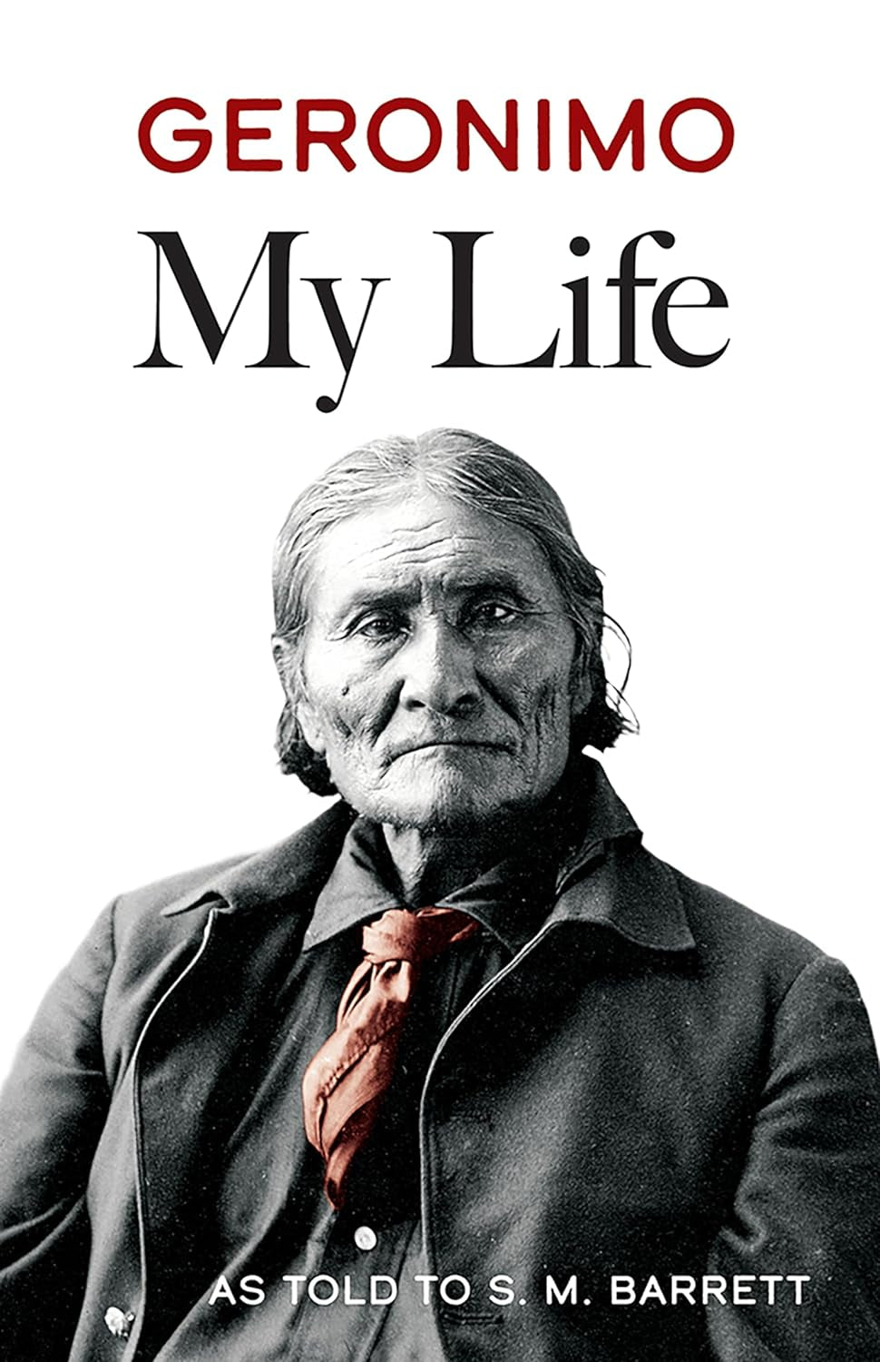 Geronimo: My Life (Native American)