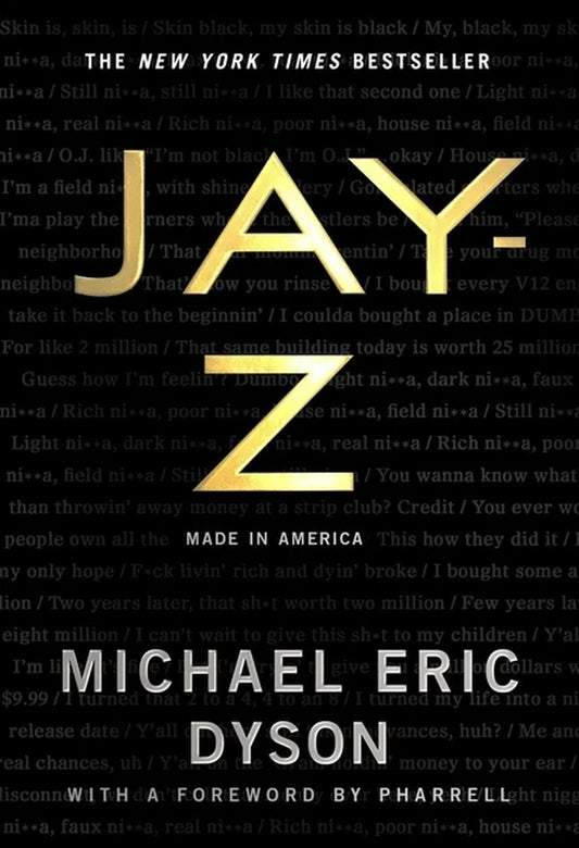 JAY-Z: Made in America by Michael Eric Dyson || Foreword by Pharrell