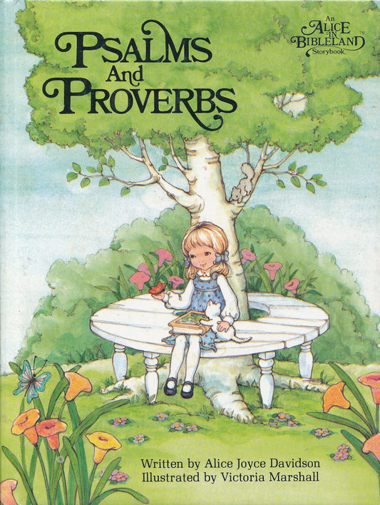 Psalms and Proverbs (An Alice in Bibleland Storybook)
