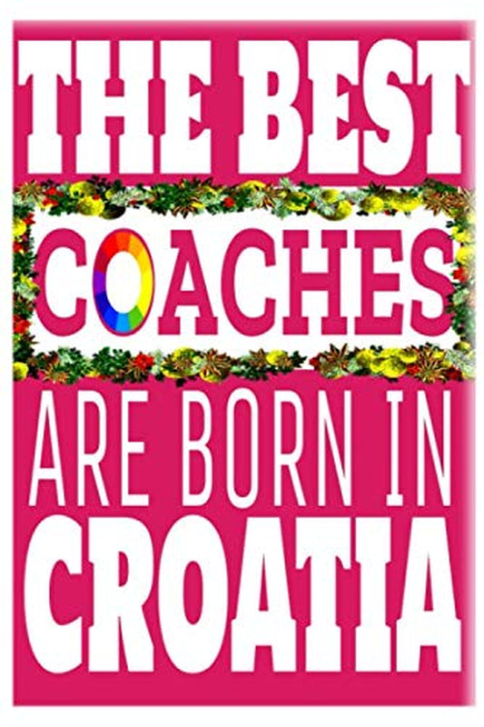 The Best Coaches Are Born in Croatia (Journal)