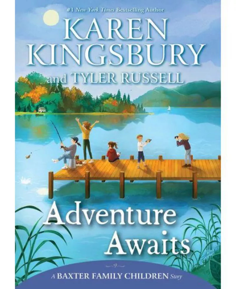 Adventure Awaits by Karen Kingsbury