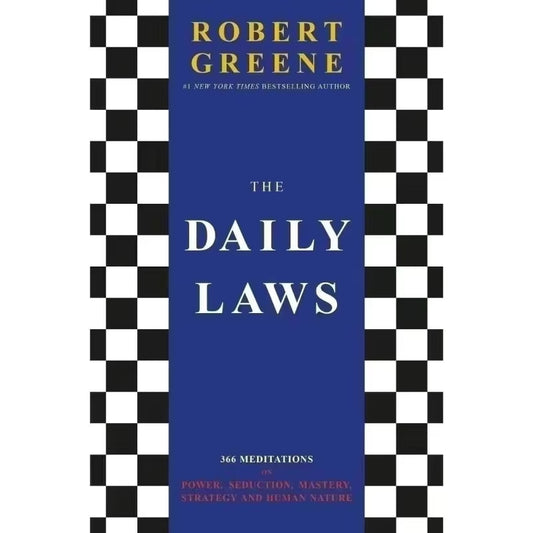 The Daily Laws: 366 Meditations on Power by Robert Greene