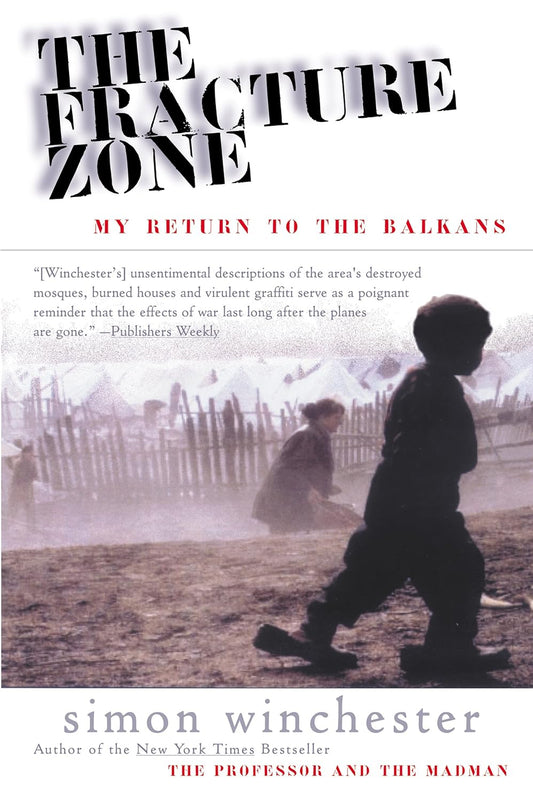 The Fracture Zone: My Return to the Balkans