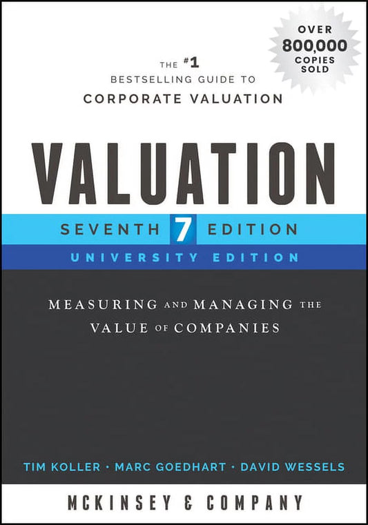 Valuation: Measuring and Managing the Value of Companies (Wiley Finance | University Edition | Paperback)