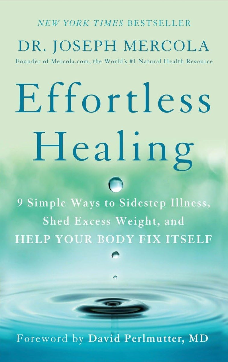 Effortless Healing by Dr. Joseph Mercola || Popular Health & Wellness