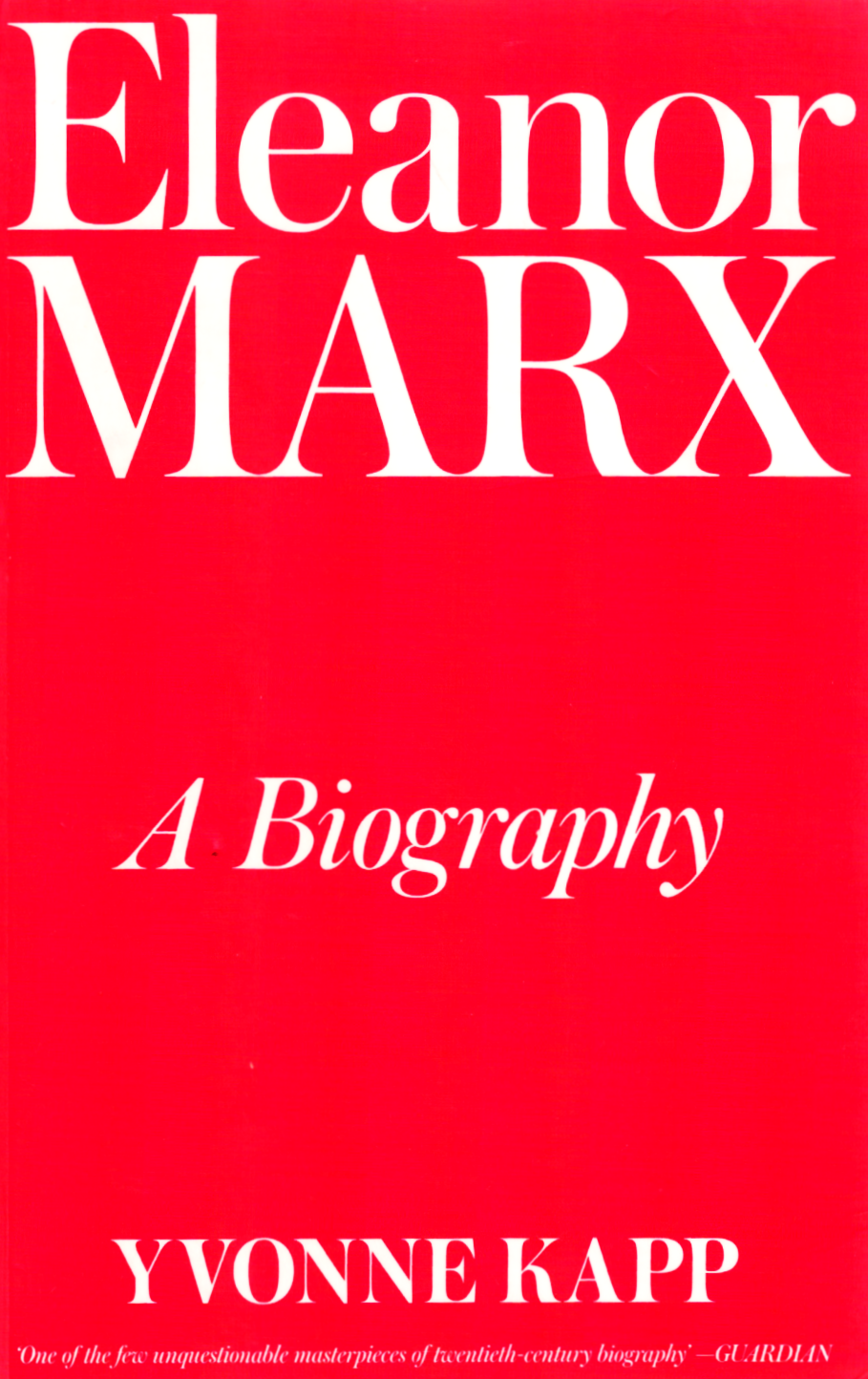 Book cover of 'Eleanor Marx: A Biography' by Yvonne Kapp, featuring a solid red background with bold white text.