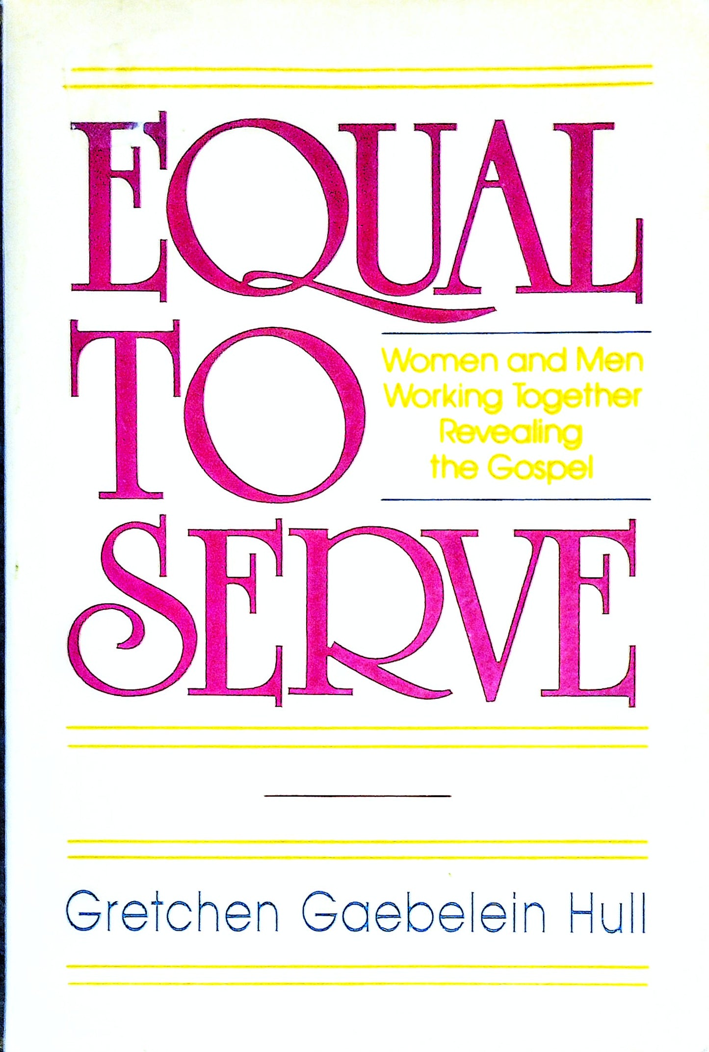 Equal to Serve by Gretchen Hull
