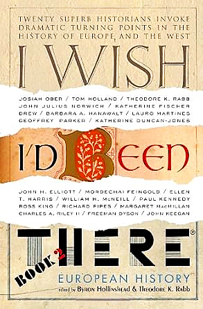 I Wish I'd Been There: Book Two (European History)