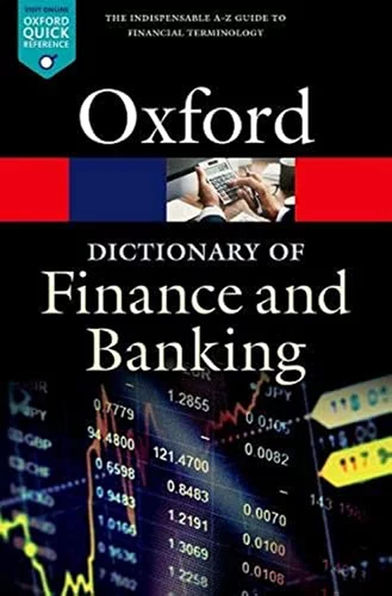 Oxford Quick Reference: A Dictionary of Finance and Banking (Paperback)