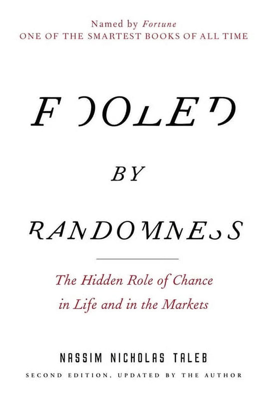 (Incerto) Fooled by Randomness: The Hidden Role of Chance in Life and in the Markets (Series #1) (Paperback)