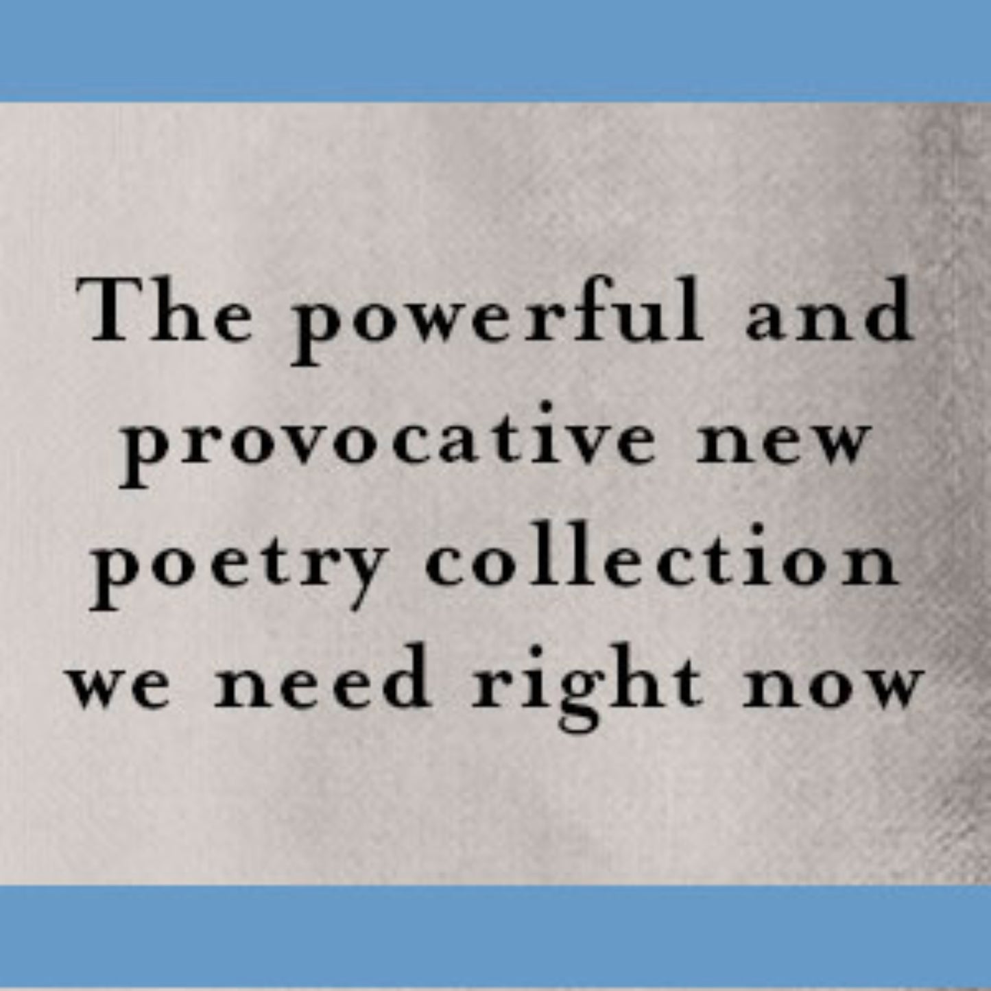 Text on a textured background with blue bars at the top and bottom from book 'Make Me Rain: Poems & Prose' by Nikki Giovanni