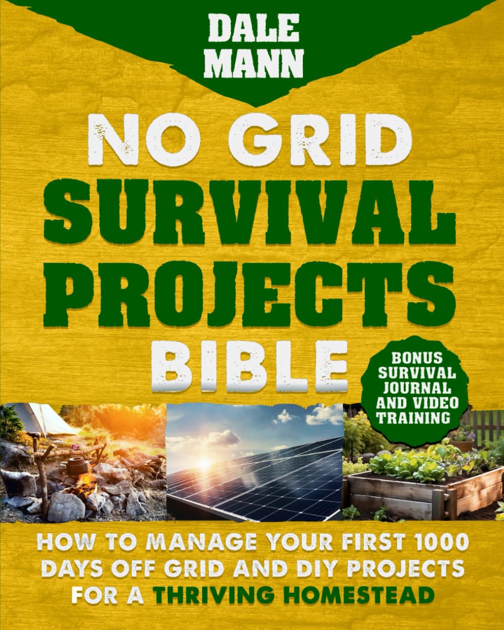 No Grid Survival Projects Bible by Dale Mann
