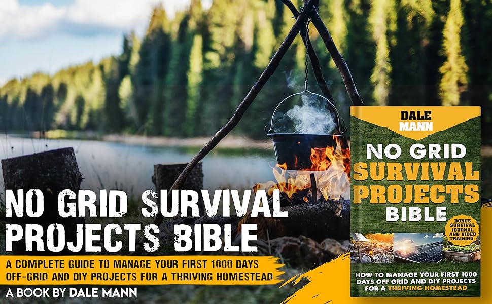 No Grid Survival Projects Bible by Dale Mann