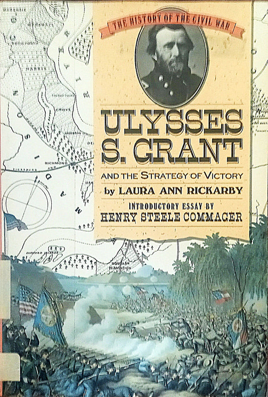 Front cover of Ulysses S. Grant and the Strategy of Victory by Laura Ann Rickarby