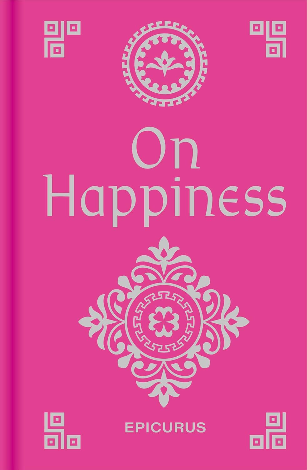 Book front cover of book 'On Happiness' by Epicurus from the "Great Philosophers Collection: Deluxe 7-Book Book Box Set" Book Collection Boxed Set.