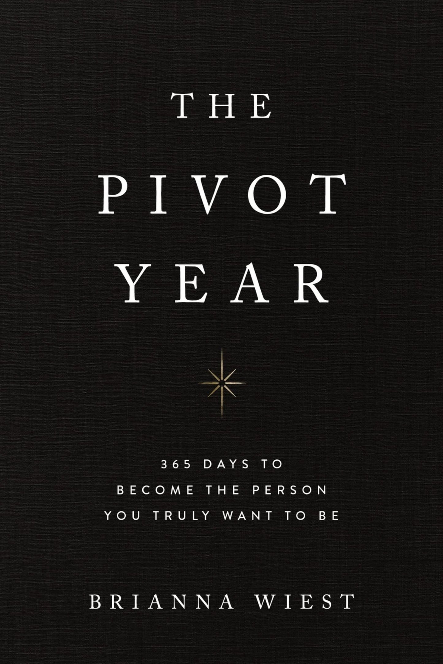 Book cover of 'The Pivot Year' by Brianna Wiest on a black background