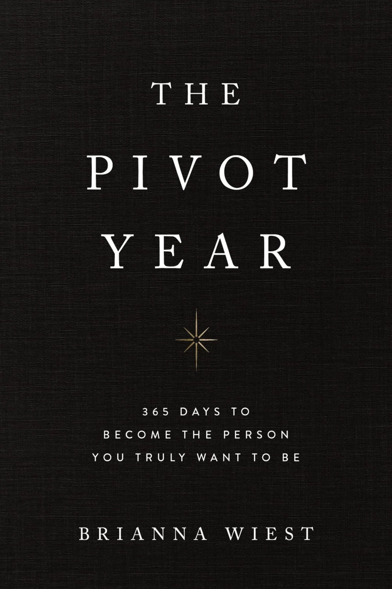 Book cover of 'The Pivot Year' by Brianna Wiest on a black background