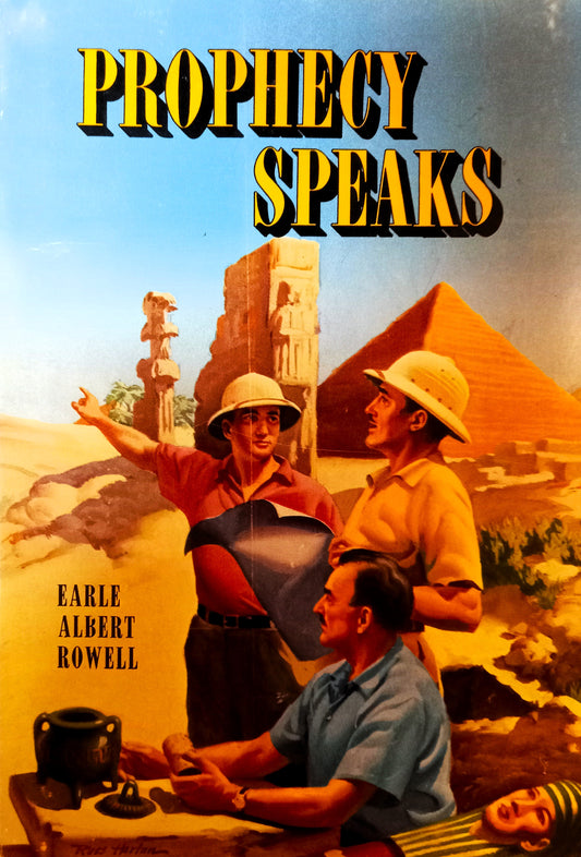 Prophecy Speaks by Earle Albert Rowell