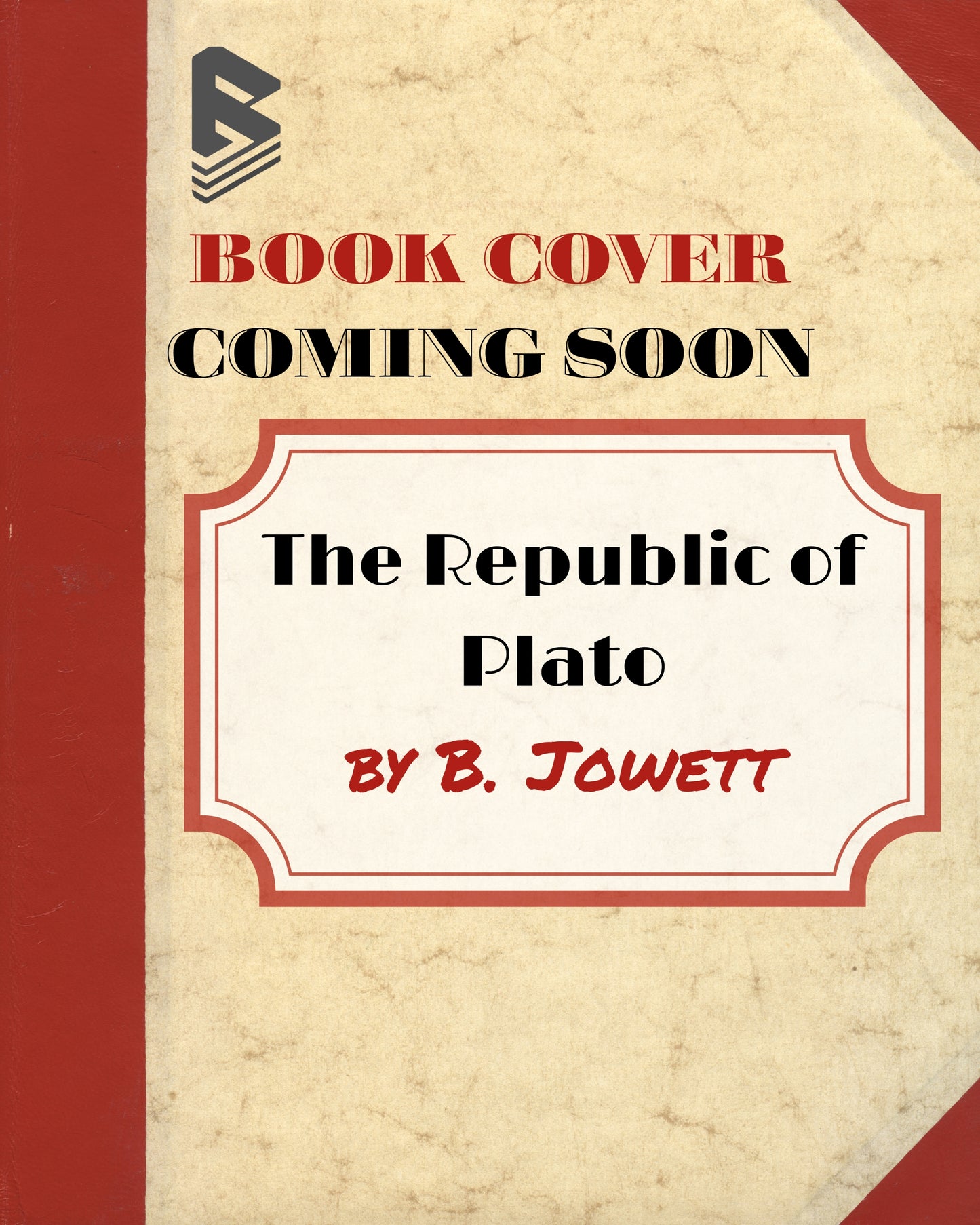 Placeholder book cover for 'The Republic of Plato: Edition Oxford 1888' by B. Jowett with 'Coming Soon' text including Bust-Down Books branding.